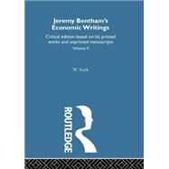 Jeremy Bentham's Economic Writings: Volume Two by Stark,Werner;Stark,Werner, 9781138861664