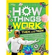 How Things Work: Then and Now by Resler, T.J., 9781426331664
