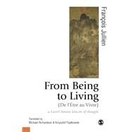 From Being to Living by Jullien, Franois; Richardson, Michael; Fijalkowski, Krzysztof, 9781526491664
