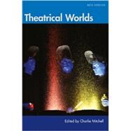 Theatrical Worlds by Mitchell, Charlie, 9781616101664