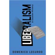 Liberalism A Counter-History by Losurdo, Domenico; Elliott, Gregory, 9781781681664