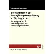 Erfolgsfaktoren Der Strategieimplementierung Im Strategischen Management: Forschungsstand Und Entwicklungstendenzen by Mller-nedebock, Stefan, 9783868151664