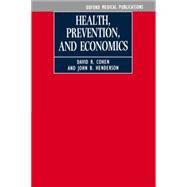 Health, Prevention and Economics by Cohen, David R.; Henderson, John B., 9780192621665