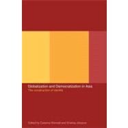 Globalization and Democratization in Asia: The Construction of Identity by Kinnvall, Catarina, 9780203361665