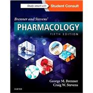 Brenner and Stevens' Pharmacology by Brenner, George M., Ph.D.; Stevens, Craig W., Ph.D., 9780323391665