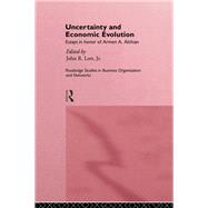 Uncertainty and Economic Evolution: Essays in Honour of Armen Alchian by Lott Jr.,John L., 9780415151665