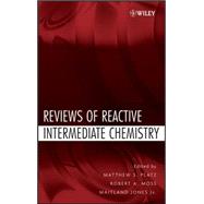 Reviews of Reactive Intermediate Chemistry by Platz, Matthew S.; Moss, Robert A.; Jones, Maitland, 9780471731665