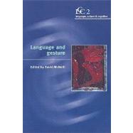 Language and Gesture by Edited by David McNeill, 9780521771665