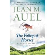 The Valley of Horses by AUEL, JEAN M., 9780553381665