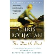The Double Bind by BOHJALIAN, CHRIS, 9781400031665