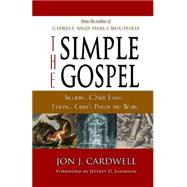 The Simple Gospel by Cardwell, Jon J., 9781500331665