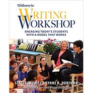 Welcome to Writing Workshop by Shubitz, Stacey; Dorfman, Lynne R.; Roberts, Kate; Roberts, Maggie Beattie, 9781625311665