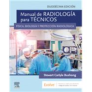 Manual de radiologa para tcnicos by Stewart C. Bushong, 9788413821665