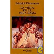 LA Visita De LA Vieja Dama by Durrenmatt, Friedrich, 9788472231665
