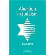 Abortion in Judaism by Daniel Schiff, 9780521521666