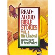 Read Aloud Bible Stories Volume 4 by Lindvall, Ella K., 9780802471666