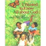 I Wanted to Know All About God by Kroll, Virginia, 9780802851666