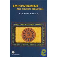 Empowerment and Poverty Reduction : A Sourcebook by Narayan-Parker, Deepa; Narayan, Deepa, 9780821351666