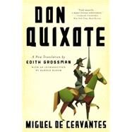 Don Quixote by Cervantes Saavedra, Miguel de; Grossman, Edith; Bloom, Harold, 9780062391667