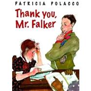 Thank You, Mr. Falker by Polacco, Patricia (Author), 9780399231667