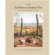 At Home in Joshua Tree by Sara Combs; Rich Combs, 9780762491667