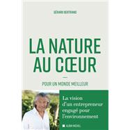 La Nature au c ur by Grard Bertrand, 9782226461667