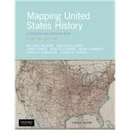 Mapping United States History A Coloring and Exercise Book, Volume Two: Since 1865 by McGerr, Michael; Lewis, Jan Ellen; Oakes, James; Cullather, Nick; Summers, Mark; Townsend, Camilla; Dunak, Karen M., 9780190921668
