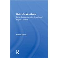 Birth Of A Worldview by Doran, Robert, 9780367161668