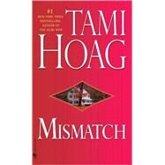 Mismatch A Novel by HOAG, TAMI, 9780553591668