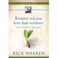 Keuses wat jou lewe kan vernuwe (eBoek): Liefde, vergifnis, nederigheid by Warren, Rick, 9781415331668