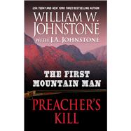 The First Mountain Man by Johnstone, William W.; Johnstone, J. A. (CON), 9781432851668