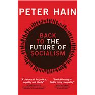 Back to the Future of Socialism by Hain, Peter, 9781447321668