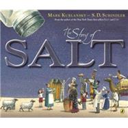 The Story of Salt by Kurlansky, Mark; Schindler, S. D., 9780147511669