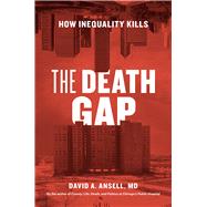 The Death Gap by Ansell, David A., M.D., 9780226641669