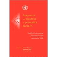 Assessment and Diagnosis of Personality Disorders: The ICD-10 International Personality Disorder Examination (IPDE) by Edited by Armand W. Loranger , Aleksandar Janca , Norman Sartorius, 9780521041669