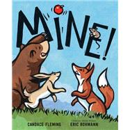 Mine! by Fleming, Candace; Rohmann, Eric, 9780593181669