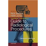Chapman & Nakielny's Guide to Radiological Procedures by Watson, Nick; Jones, Hefin, 9780702071669