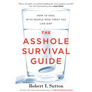 The Asshole Survival Guide by Sutton, Robert I., 9781328511669