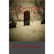 The Witches Bottle by Elias, Billy, 9781494841669