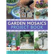 Garden Mosaics Project Book...,Baird, Helen,9781780191669