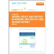 Policy & Politics in Nursing and Healthcare Pageburst E-book on Vitalsource Retail Access Card by Mason, Diana J.; Leavitt, Judith K.; Chaffee, Mary W., 9780323241670