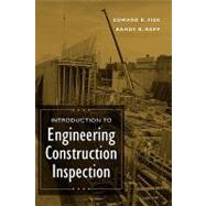 Introduction to Engineering Construction Inspection by Fisk, Edward R.; Rapp, Randy R., 9780471201670