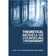 Theoretical Models of Counseling and Psychotherapy by Fall; Kevin A., 9781138871670