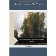 In the Days of My Youth by Edwards, Amelia Ann Blanford, 9781505231670