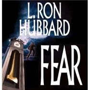 Fear by Hubbard, L. Ron, 9781592121670