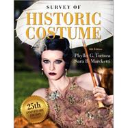 Survey of Historic Costume by Tortora, Phyllis G.; Marcketti, Sara B., 9781628921670