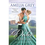 A Duke to Die for by Grey, Amelia, 9781728221670