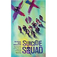 Suicide Squad: The Official Movie Novelization by WOLFMAN, MARV, 9781785651670