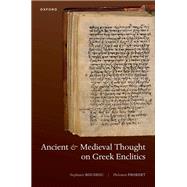 Ancient and Medieval Thought on Greek Enclitics by Roussou, Stephanie; Probert, Philomen, 9780192871671