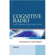 Cognitive Radio and Dynamic Spectrum Access by Berlemann, Lars; Mangold, Stefan, 9780470511671